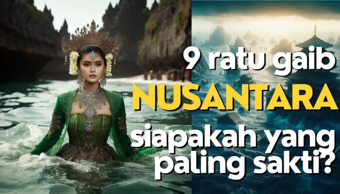 9 Ratu Kerajaan Gaib dalam Legenda Mistis Indonesia, Mitos Misteri dan Keajaiban