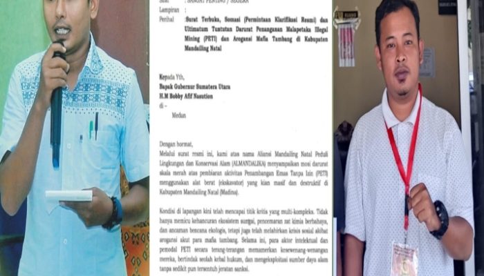 ALMANDALIKA Tuntut Gubsu, Kapolda, dan Pangdam I/BB Sikat Gurita PETI Madina dan Oknum Aparat Pembeking